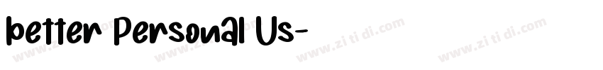 better Personal Us字体转换 better Personal Us字体转换